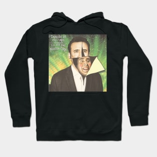 Despite All My Rage, I'm Still Just Nicolas Cage Hoodie